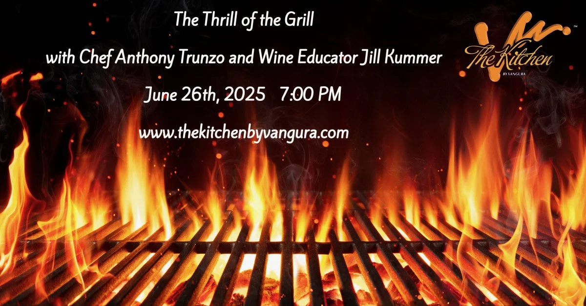 Thrill of the Grill with Chef Anthony Trunzo and Wine Educator Jill Kummer