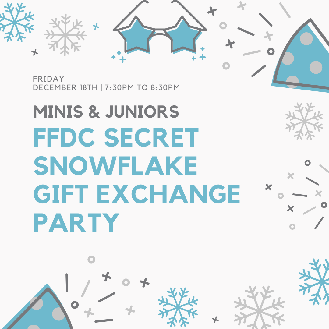 FFDC Minis and Juniors Secret Snowflake Gift Exchange