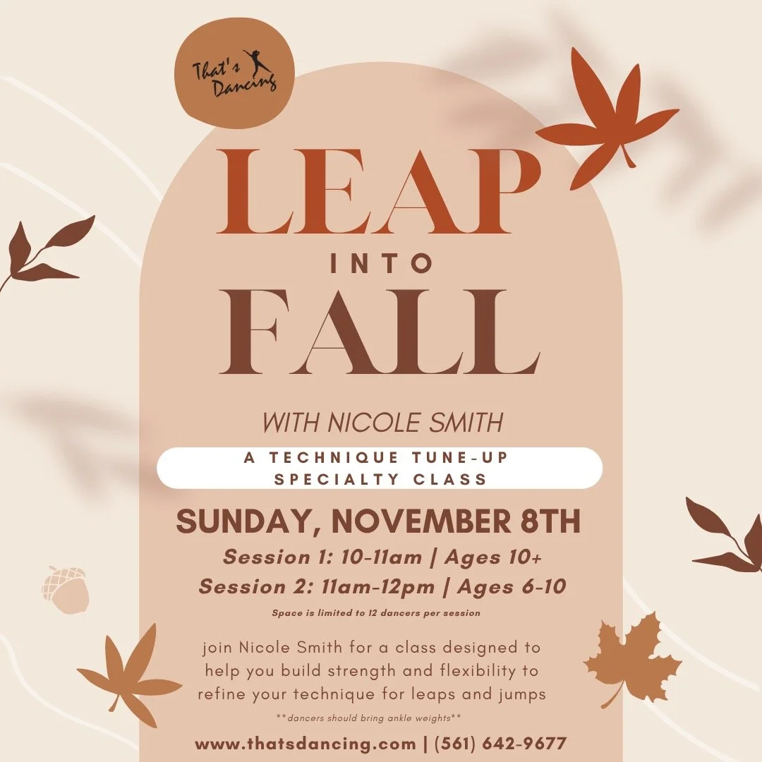 Technique Tune Up - LEAP INTO FALL! - Sunday, November 8th  • Session 1: 10–11 AM | Ages 10+  • Session 2: 11 AM–12 PM | Ages 6–10