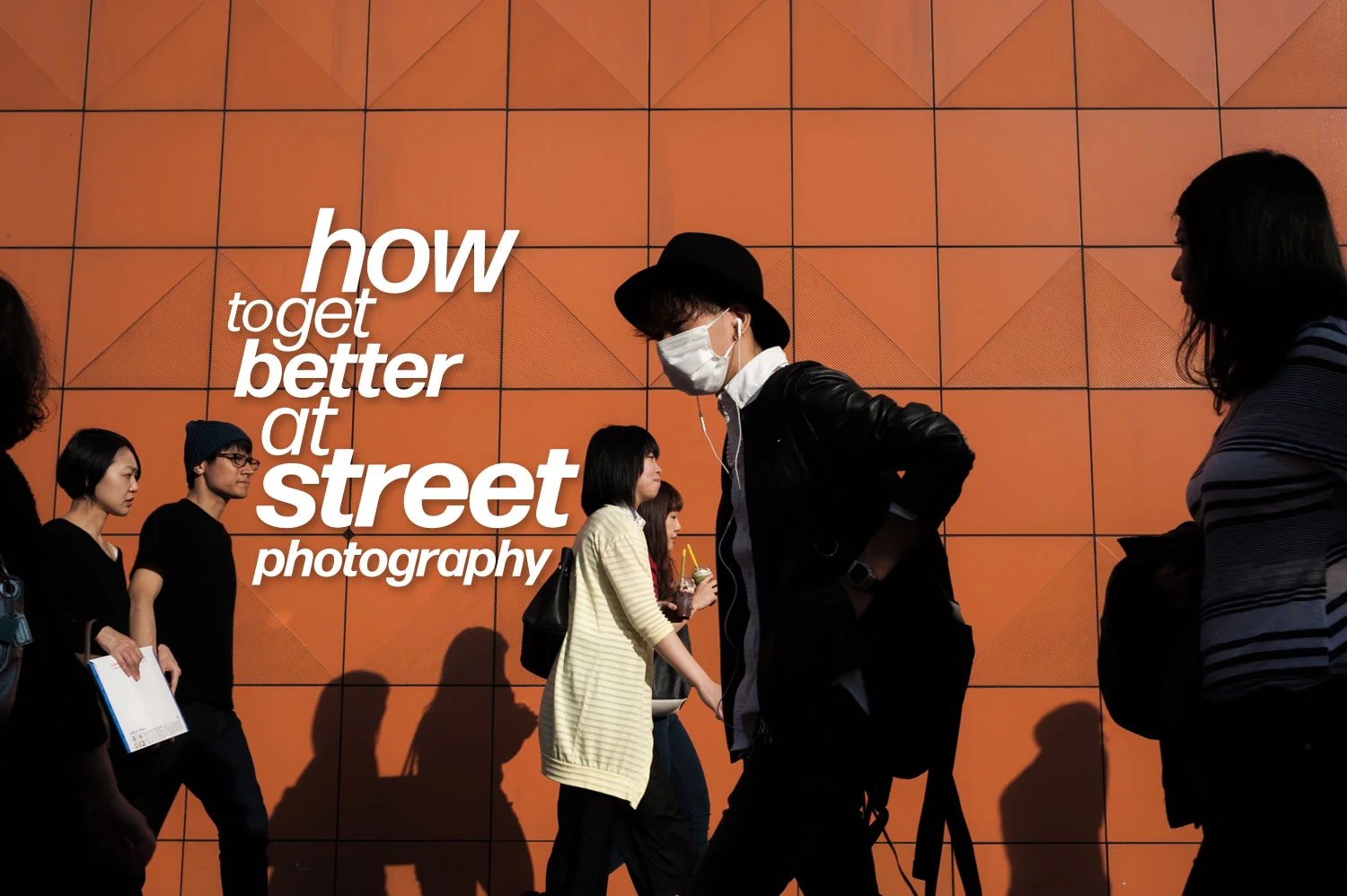 how-to-get-better-street-photography-0.jpg