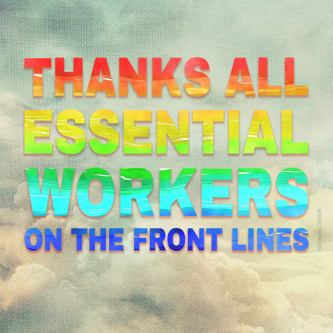 Thanks All Essential Workers