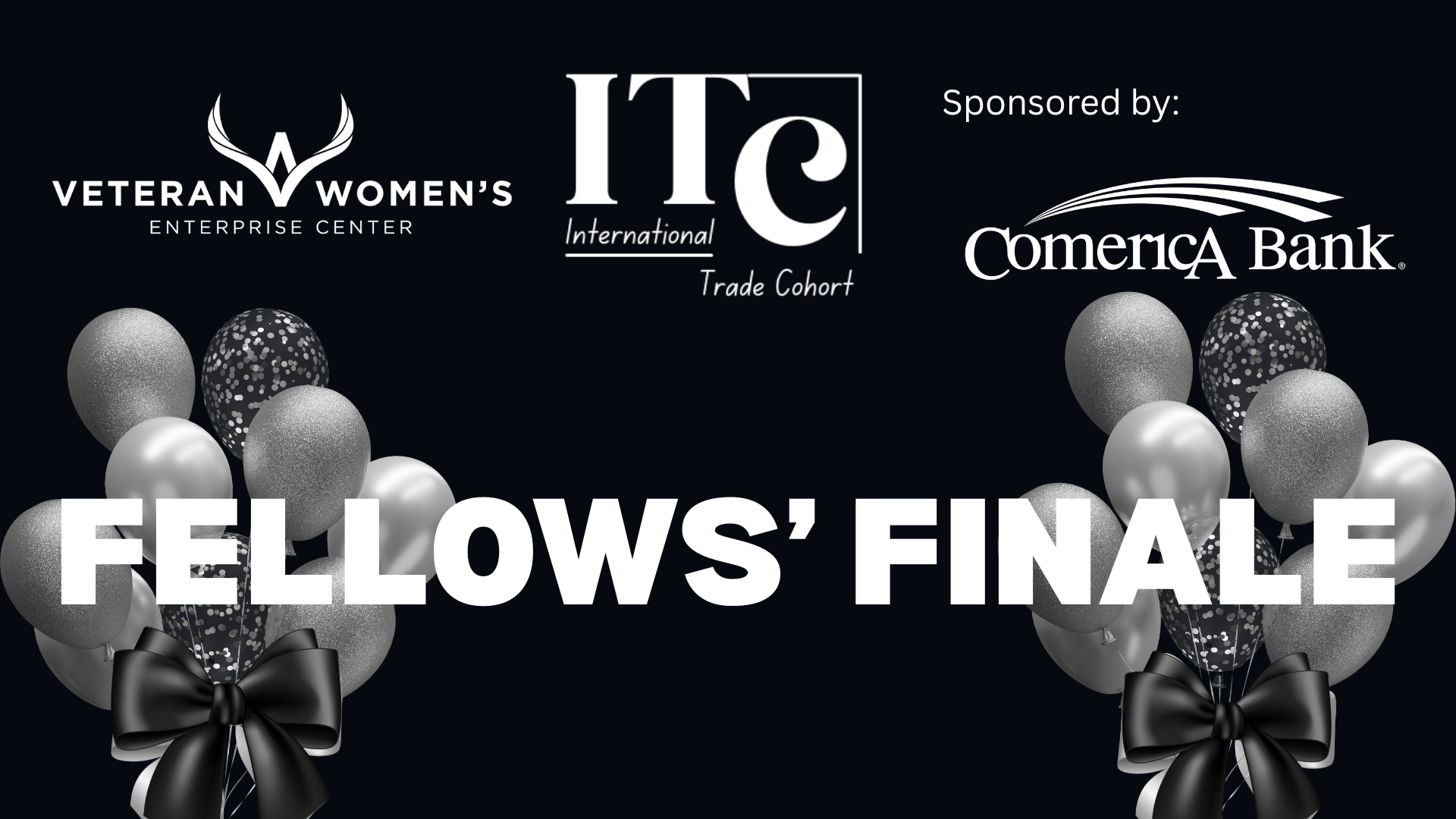 You’re invited to our inaugural International Trade Cohort (ITC) Fellows Finale