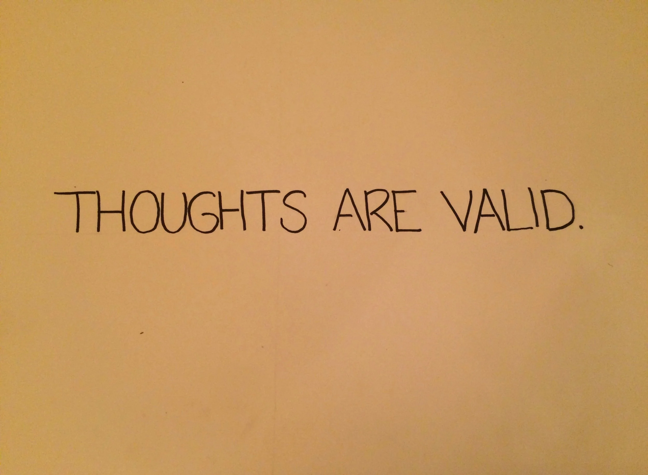 thought are valid.