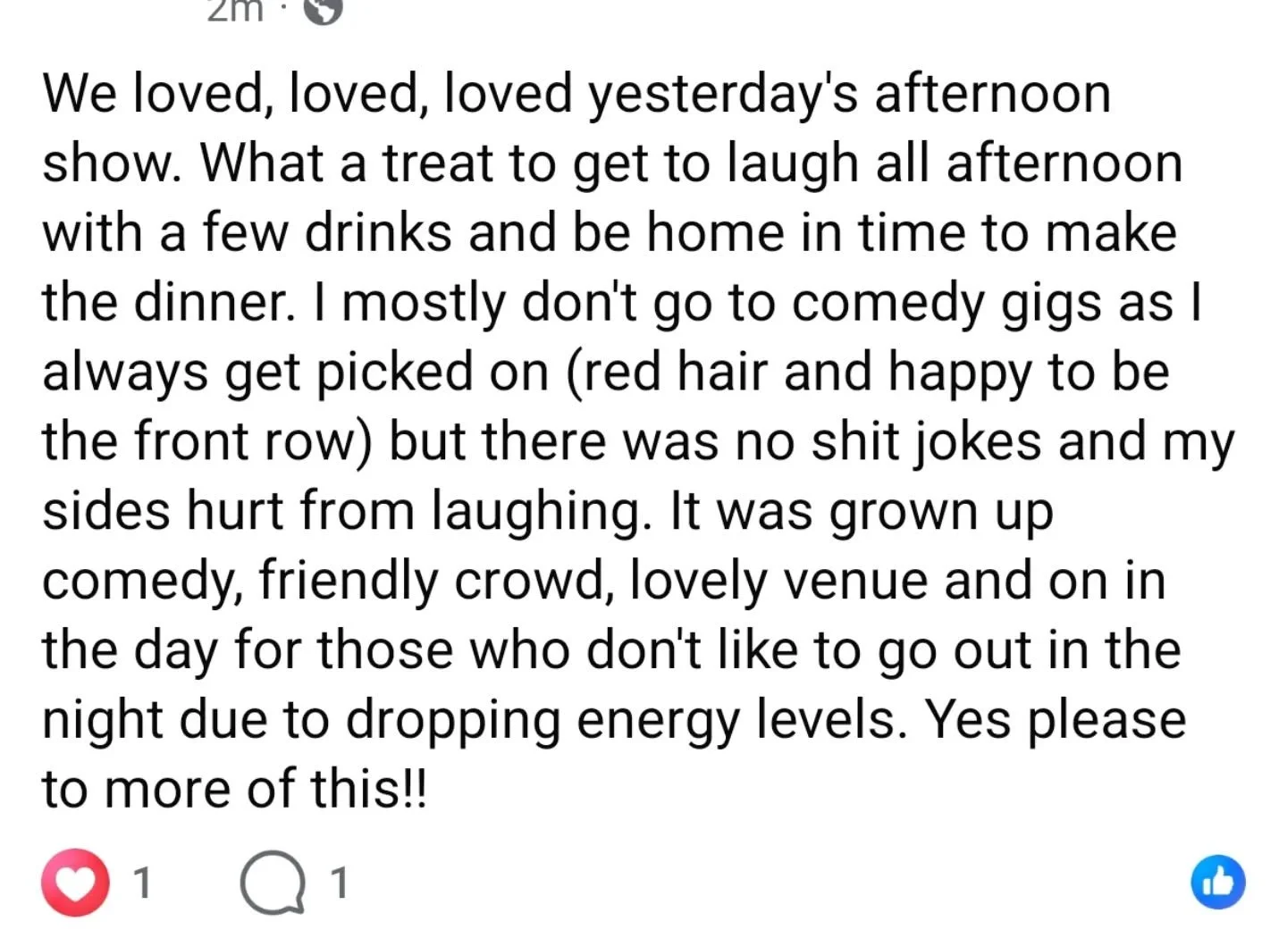Thanks for the lovely feedback from an audience member for my very first try of running + hosting a wee afternoon comedy show.  All ages welcome but this time slot is 💯 30+ and / dinner plans / childcare -friendly ! Canny miss Stictly guys 😂