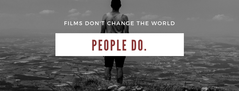Films don't change the world.jpg