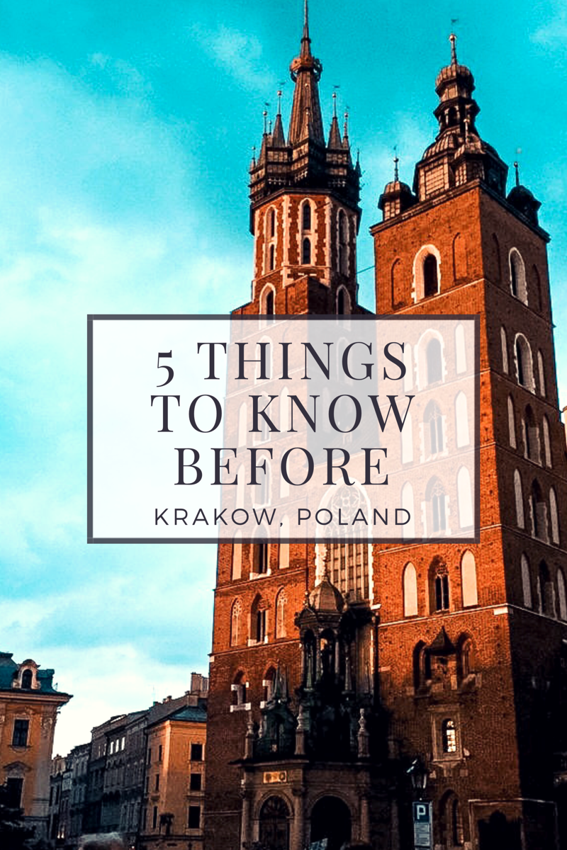 5 THINGS TO KNOW BEFORE VISITING KRAKOW, POLAND