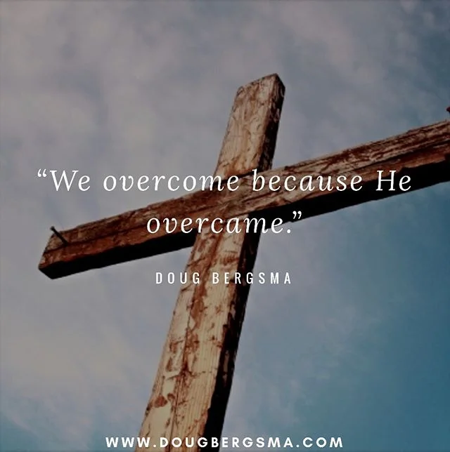 We overcome because He overcame it all. 
In our own strength, we are weak. By His strength we are strong. We have the power of the Holy Spirit living inside of us. 
Power to say no
Power to surrender
Power to forgive
Power to love 
Power to be free &