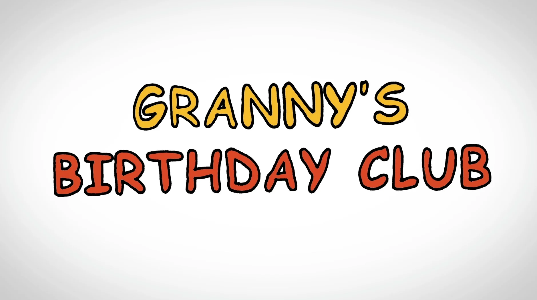 Granny's Birthday Club