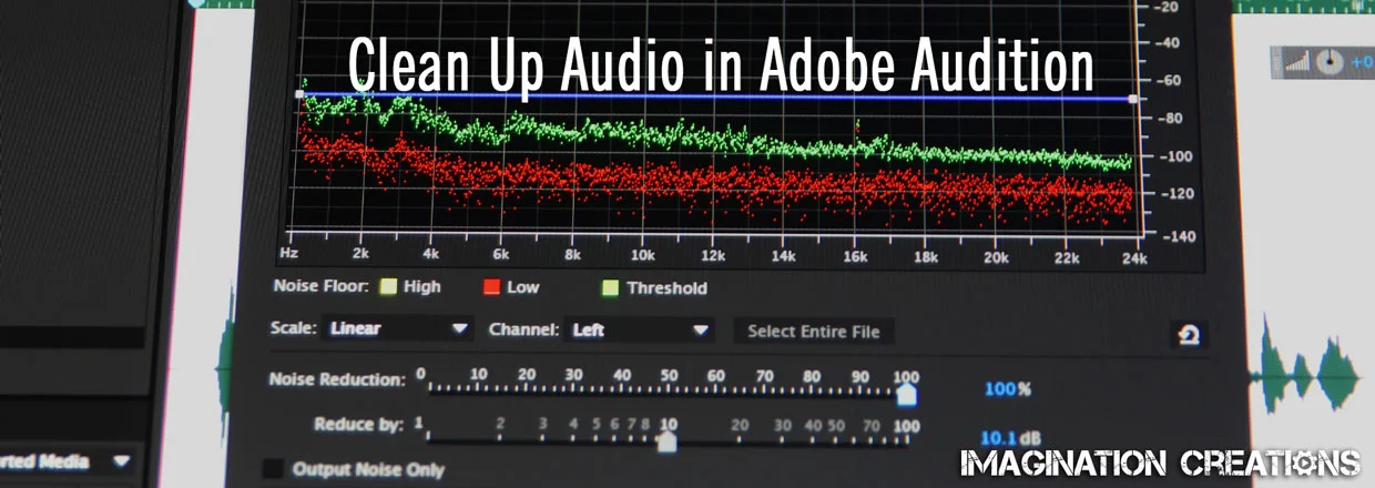 Cleaning up Audio in Adobe Audition
