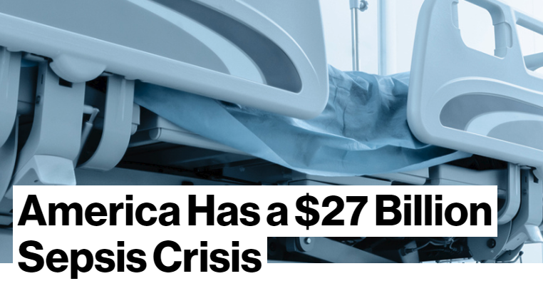 Bloomberg: America Has a $27 Billion Sepsis Crisis