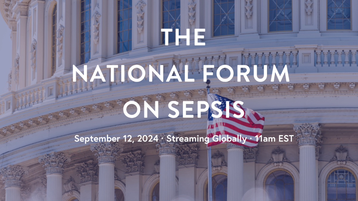 END SEPSIS' 8th Annual Forum on Sepsis: Shaping a Federal Response to Sepsis – Sep 12, 2024