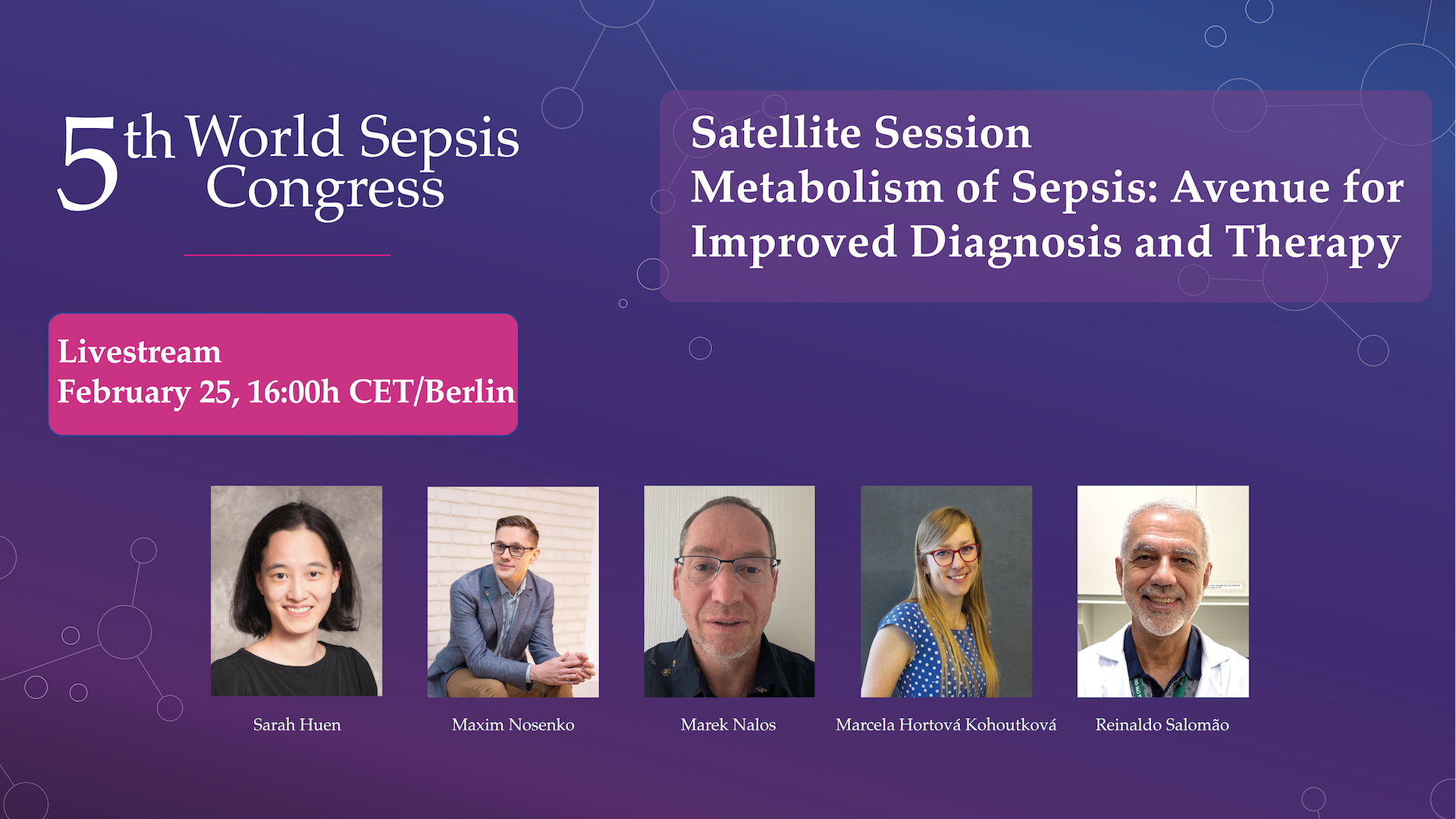 Metabolism of Sepsis: Avenue for Improved Diagnosis and Therapy – 5th WSC Satellite Session – Feb 25, 2025