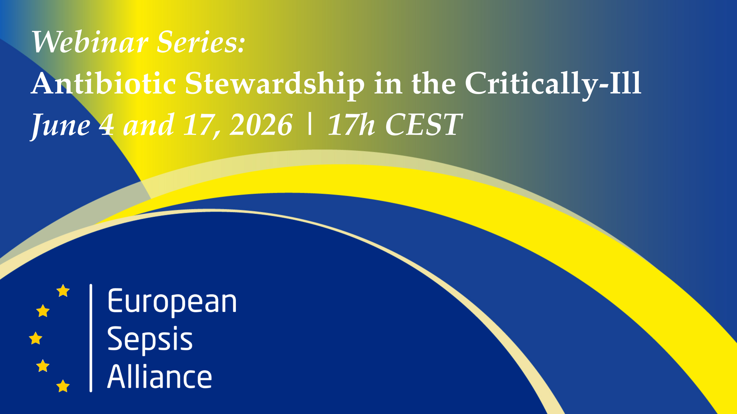 Webinar Series: Antibiotic Stewardship in the Critically-Ill – June 4 and 17, 2026