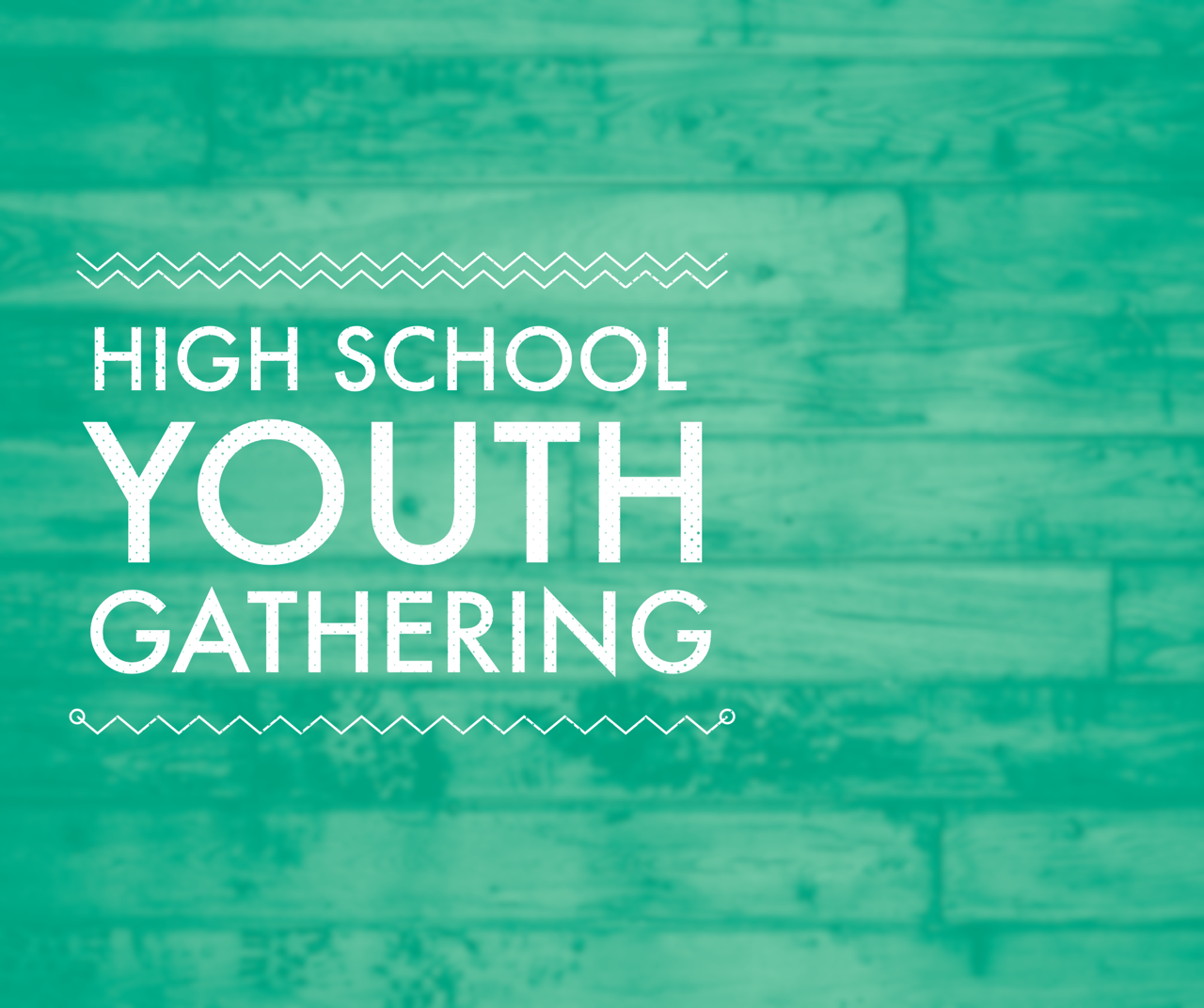 High School Youth Gathering