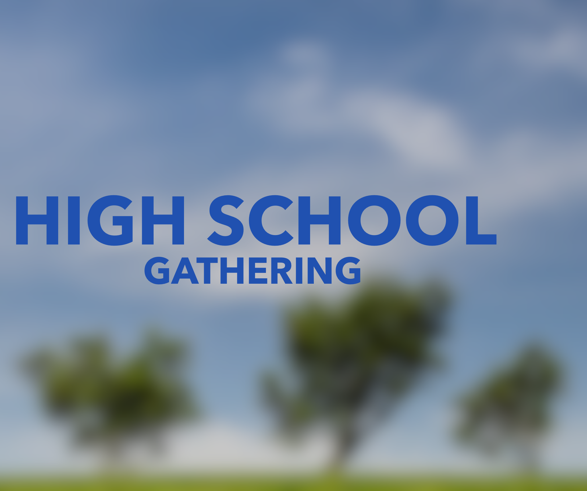 High School Gathering