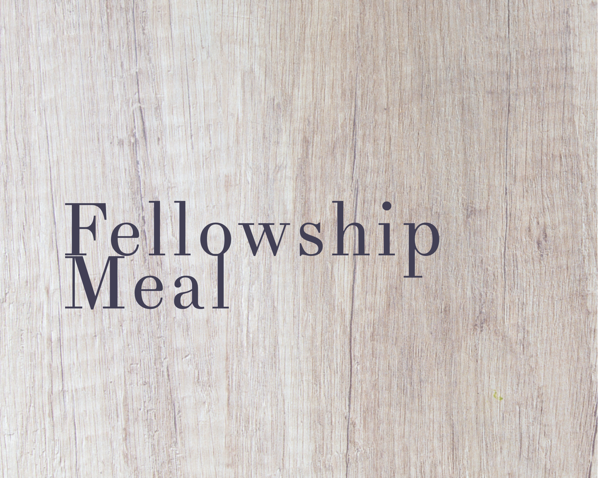 Fellowship Meal