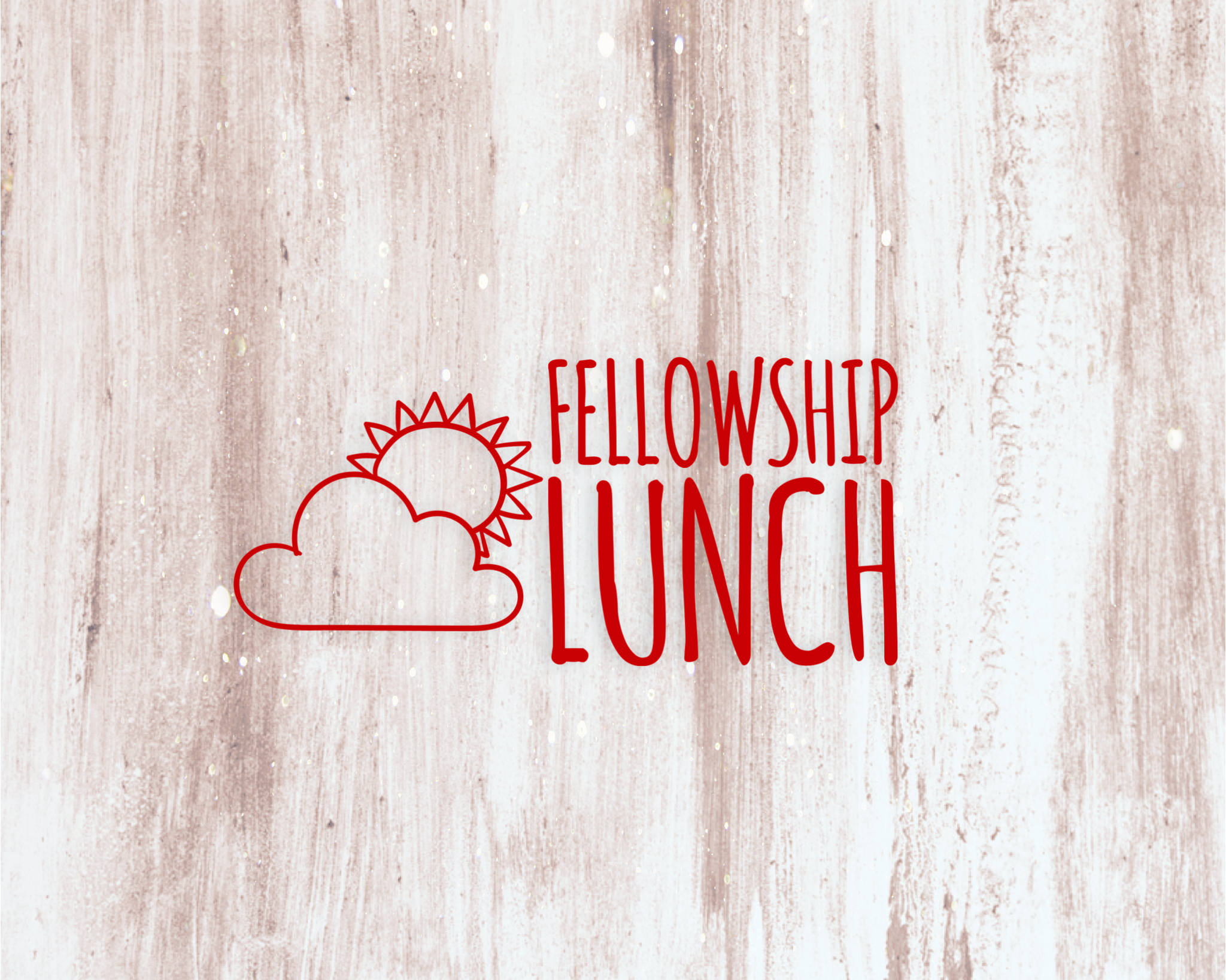 Fellowship Lunch