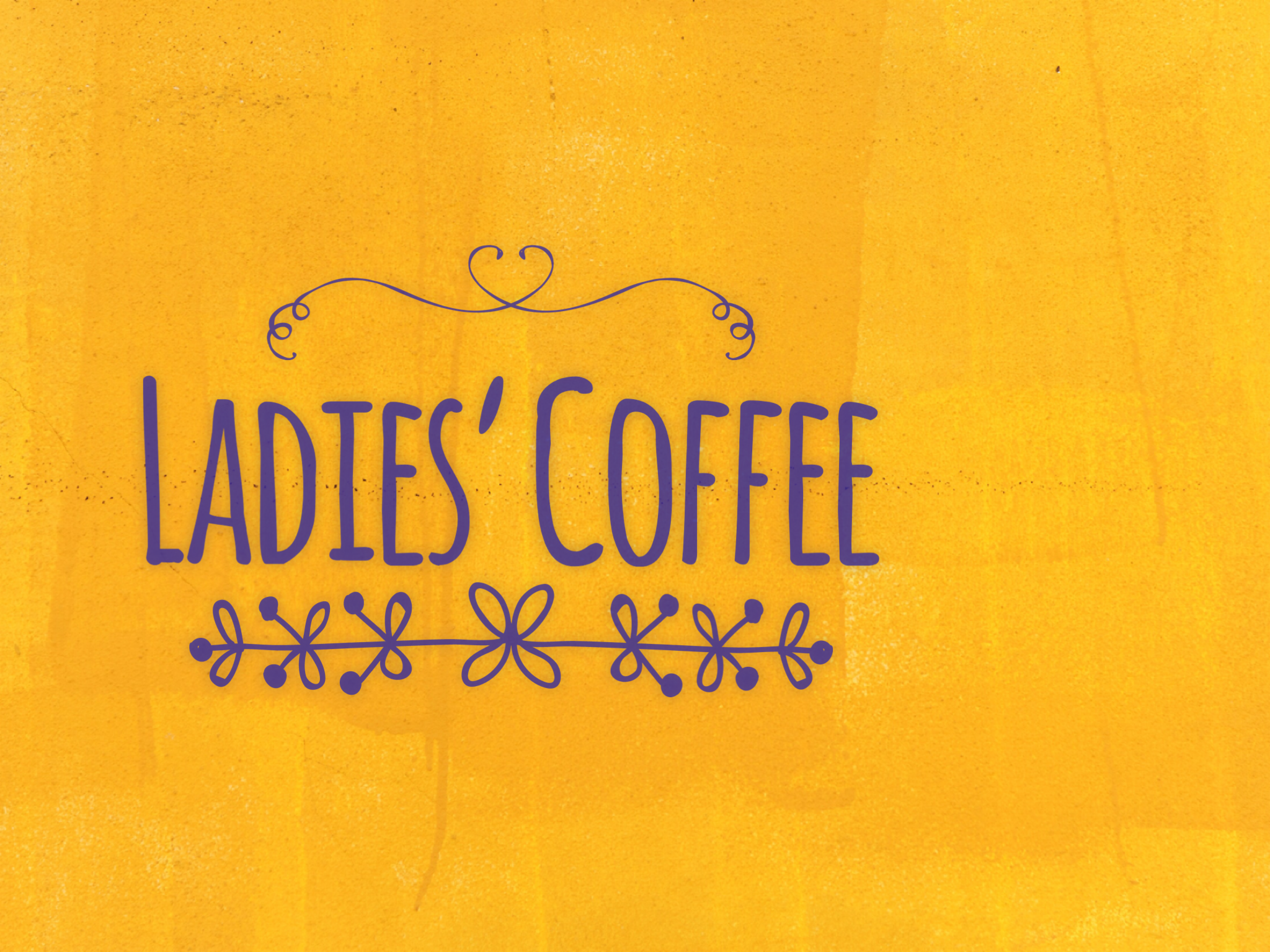 Ladies' Coffee