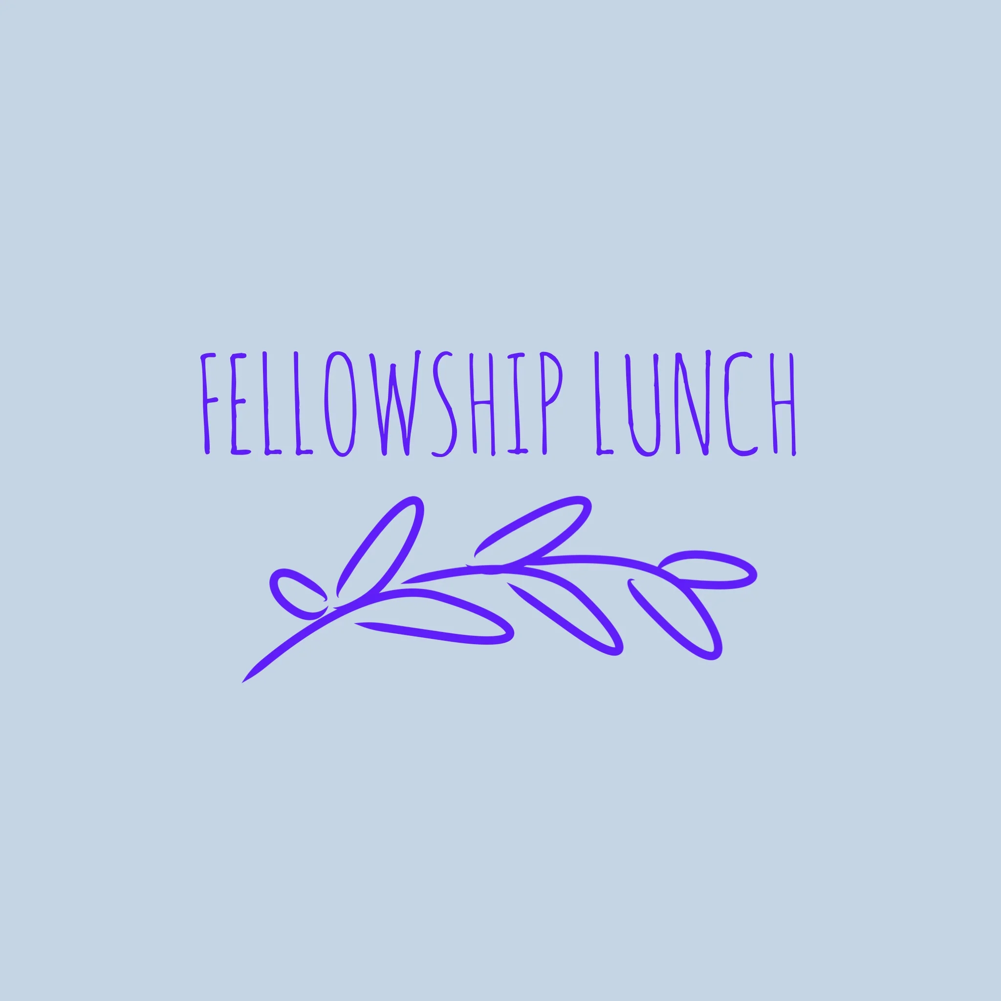 Fellowship Lunch