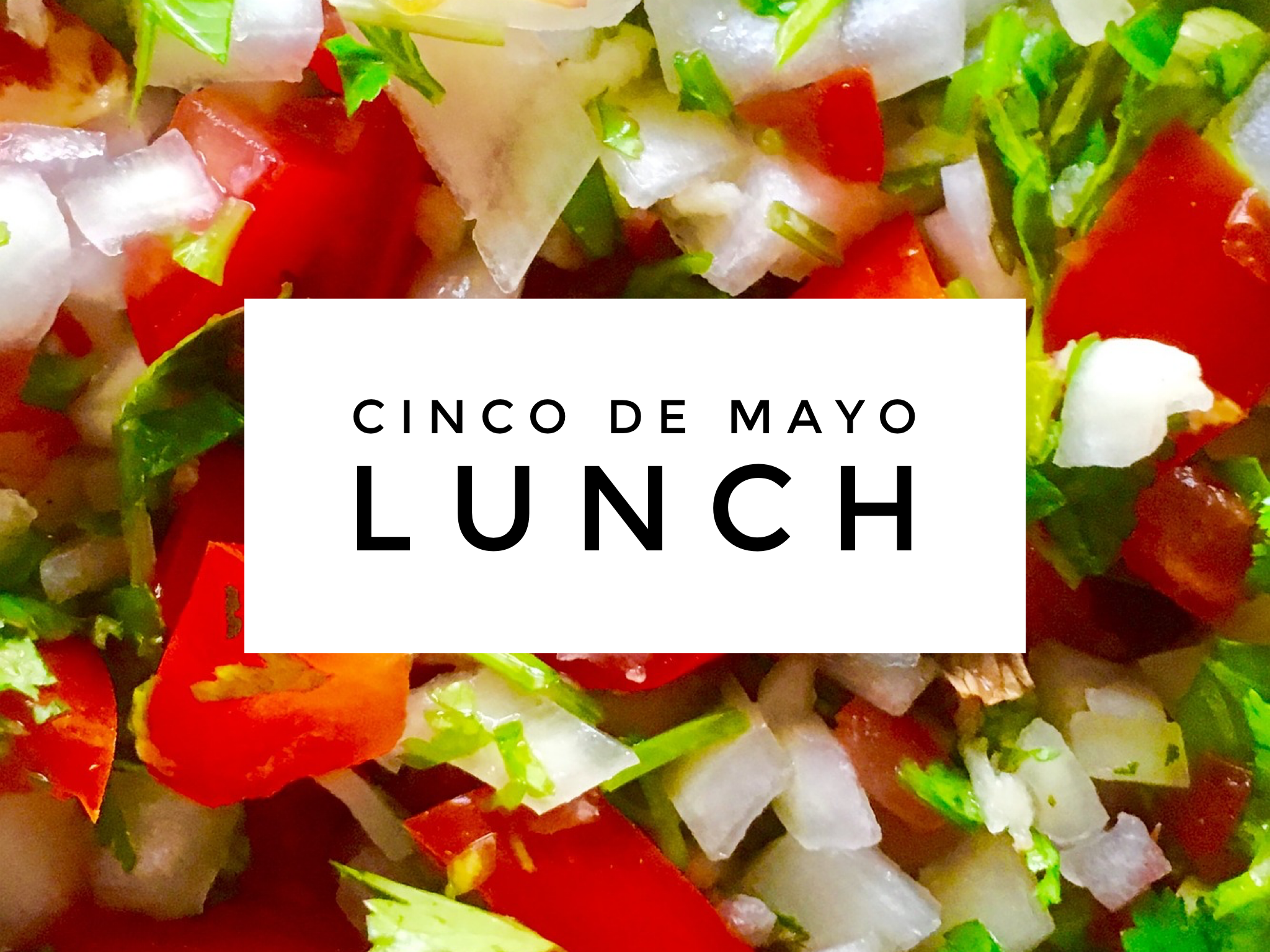 Annual Cinco de Mayo Lunch