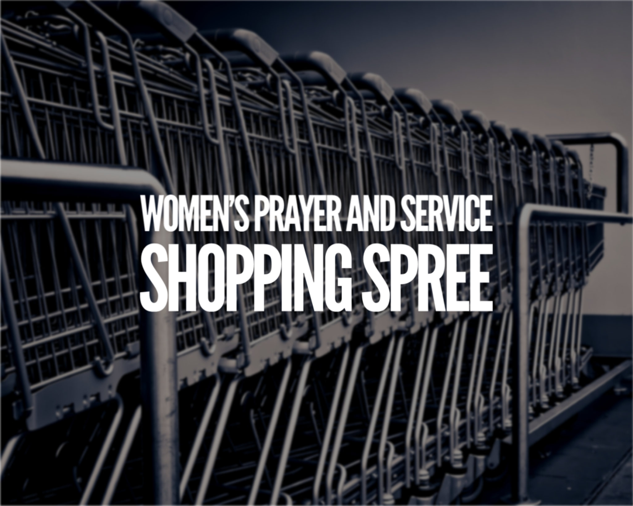Women's Prayer &amp; Service Shopping Spree