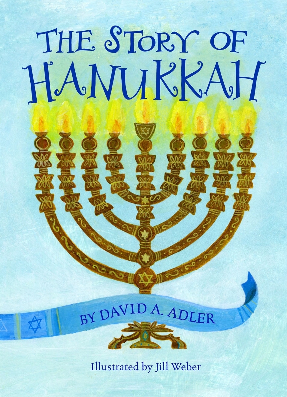 THE STORY OF HANUKKAH / Holiday House   2012