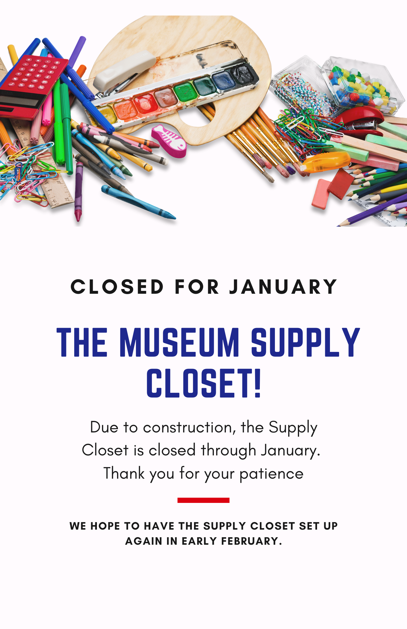 Supply Closet Closed due to construction