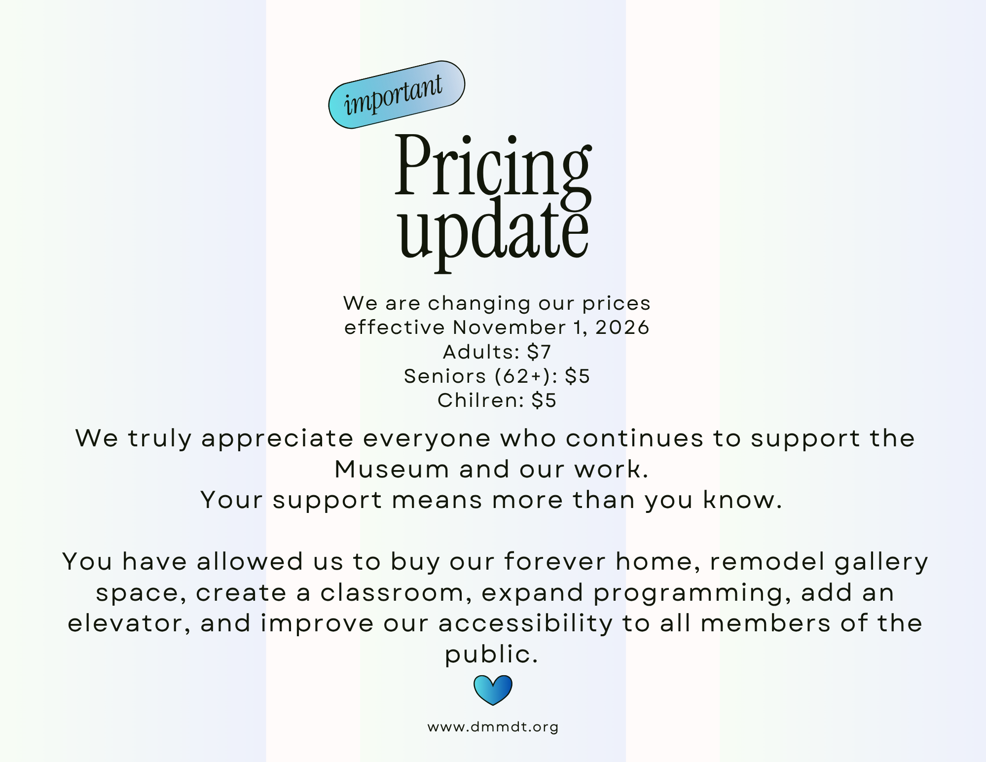 New Admission Cost: $7 for adults, $5 for seniors, $5 for children.