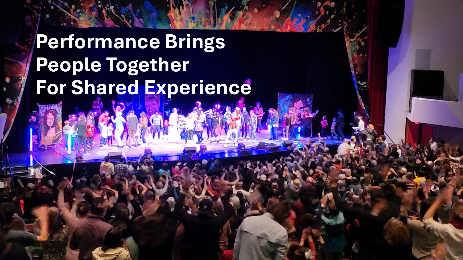 Performance Brings People Together For Shared Experience