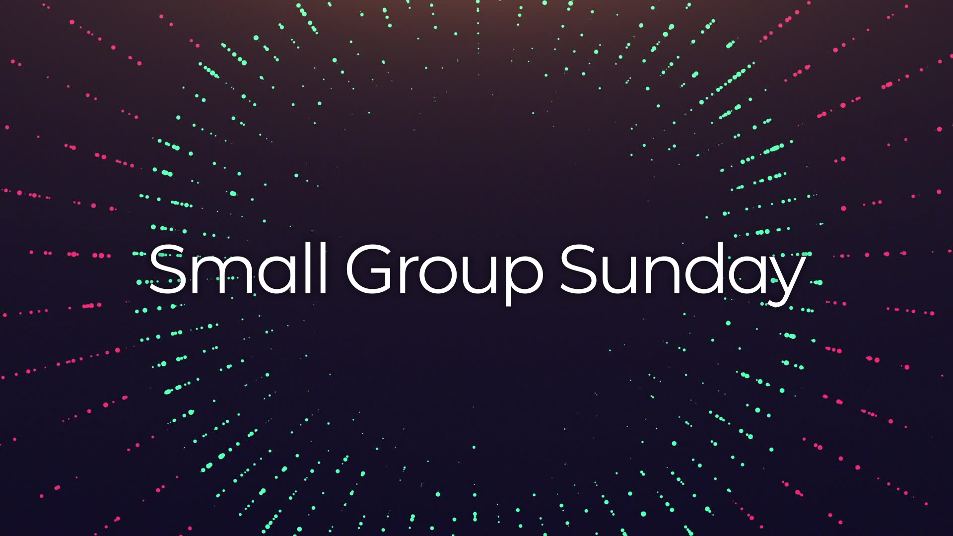Small Group Sunday - Jordan Viehe