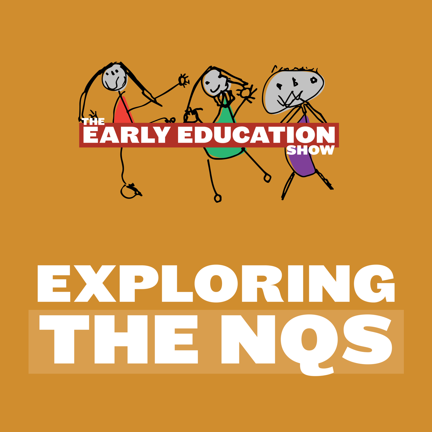 Exploring the NQS — The Early Education Show
