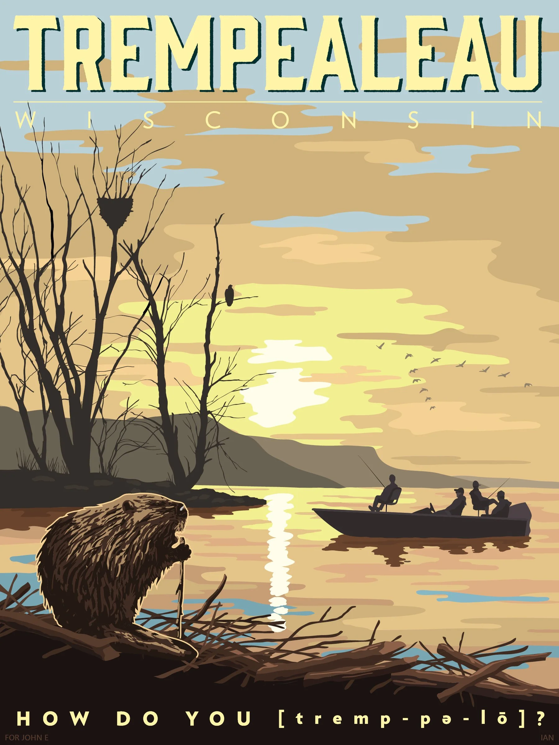  The “How Do You Tremp-pe-lo?” ad campaign was commissioned by the Trempealeau Chamber of Commerce to boost tourism by showcasing the activities and wildlife of the Trempealeau, Wisconsin area.   