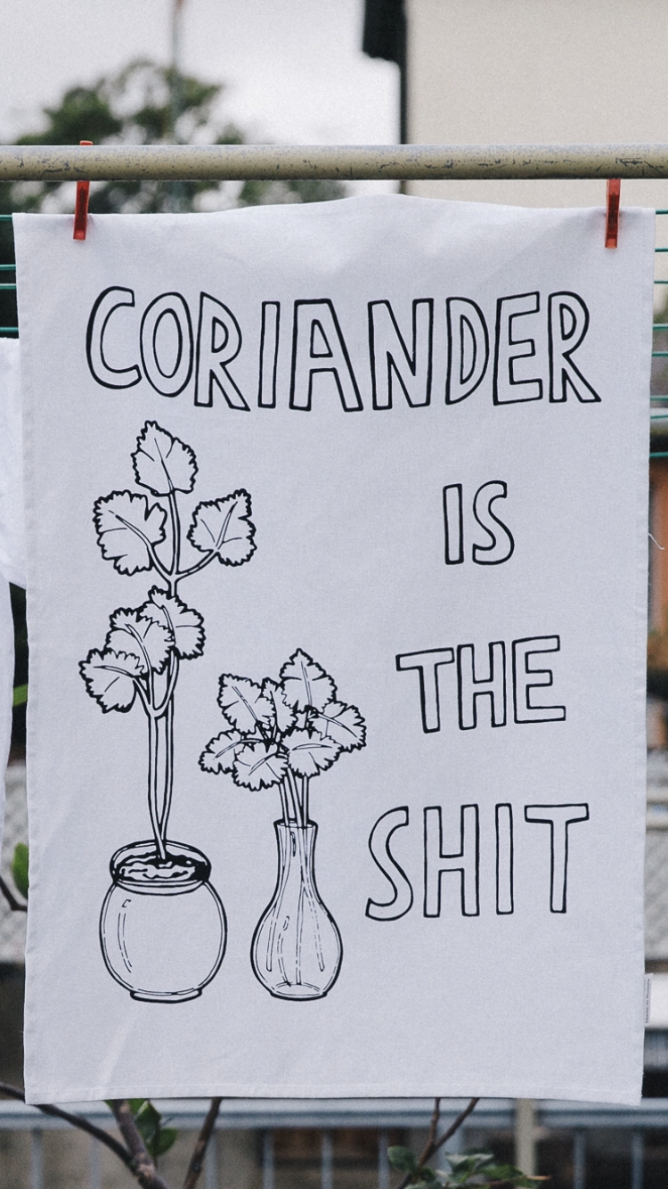 Coriander Is The Shit - Tea Towel