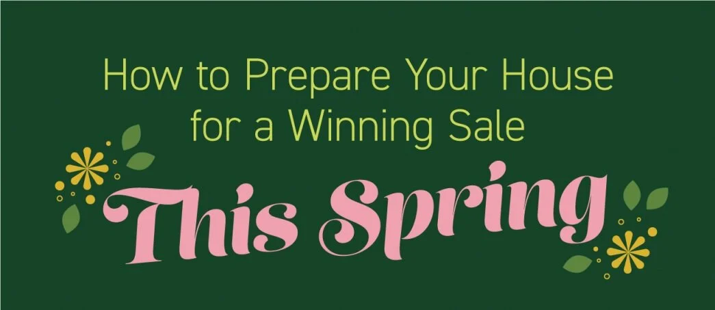 How to Prepare Your House for a Winning Sale This Spring
