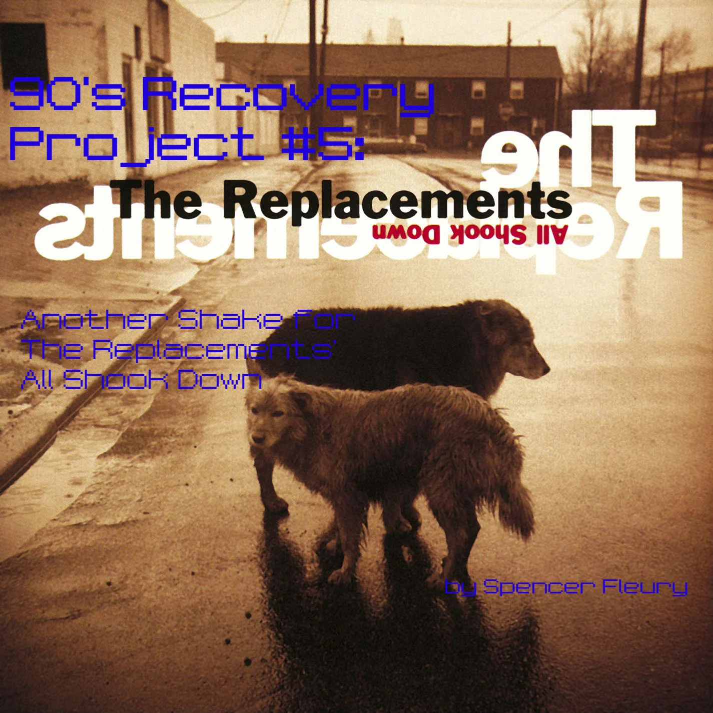 90s Recovery Project #5: Spencer Fleury Gives All Shook Down Another Shake