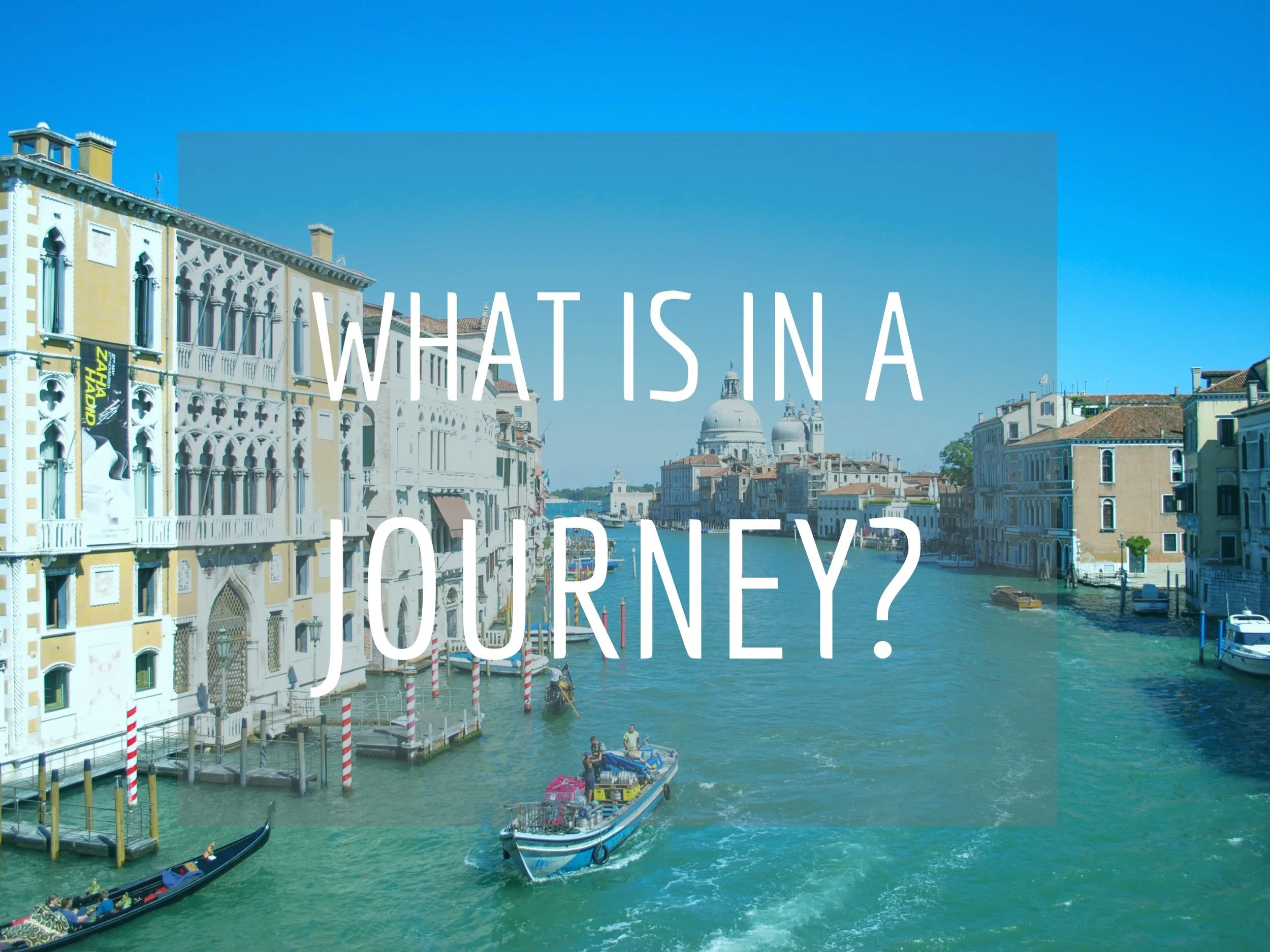 What is in a journey?
