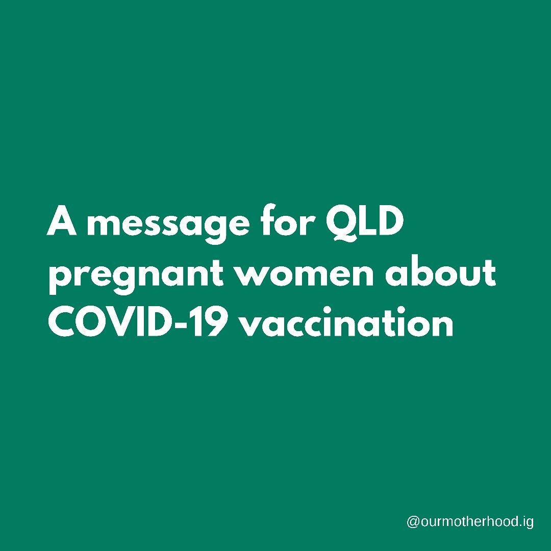 COVID-19 vaccination protects mothers, babies and families. Please seek health advice from reliable sources like your obstetrician, midwife, GP and @queenslandhealth online.