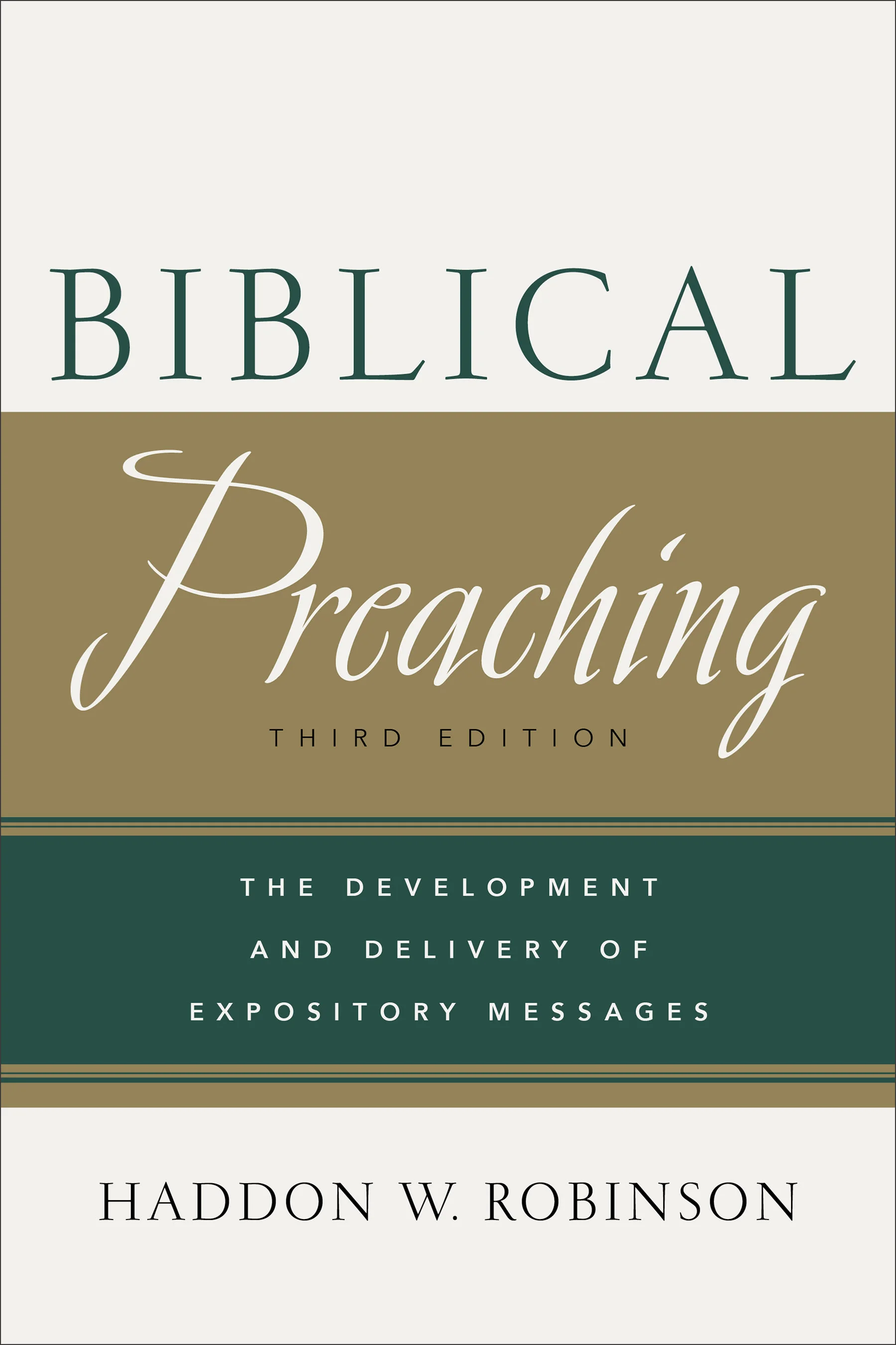 Haddon Robinson’s Biblical Preaching