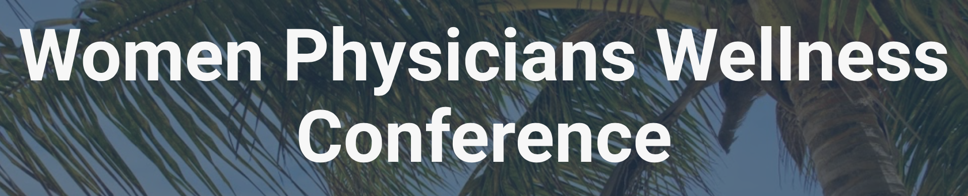 2019 Women Physicians Wellness Conference