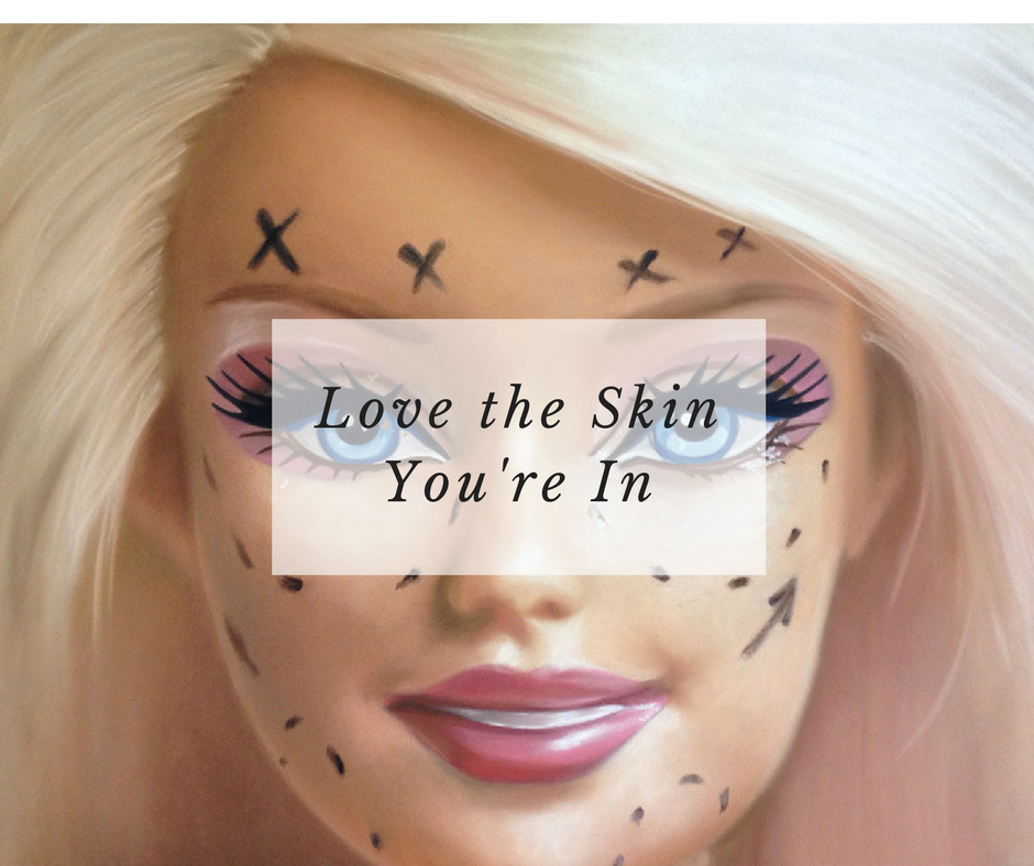 Love the Skin You're In