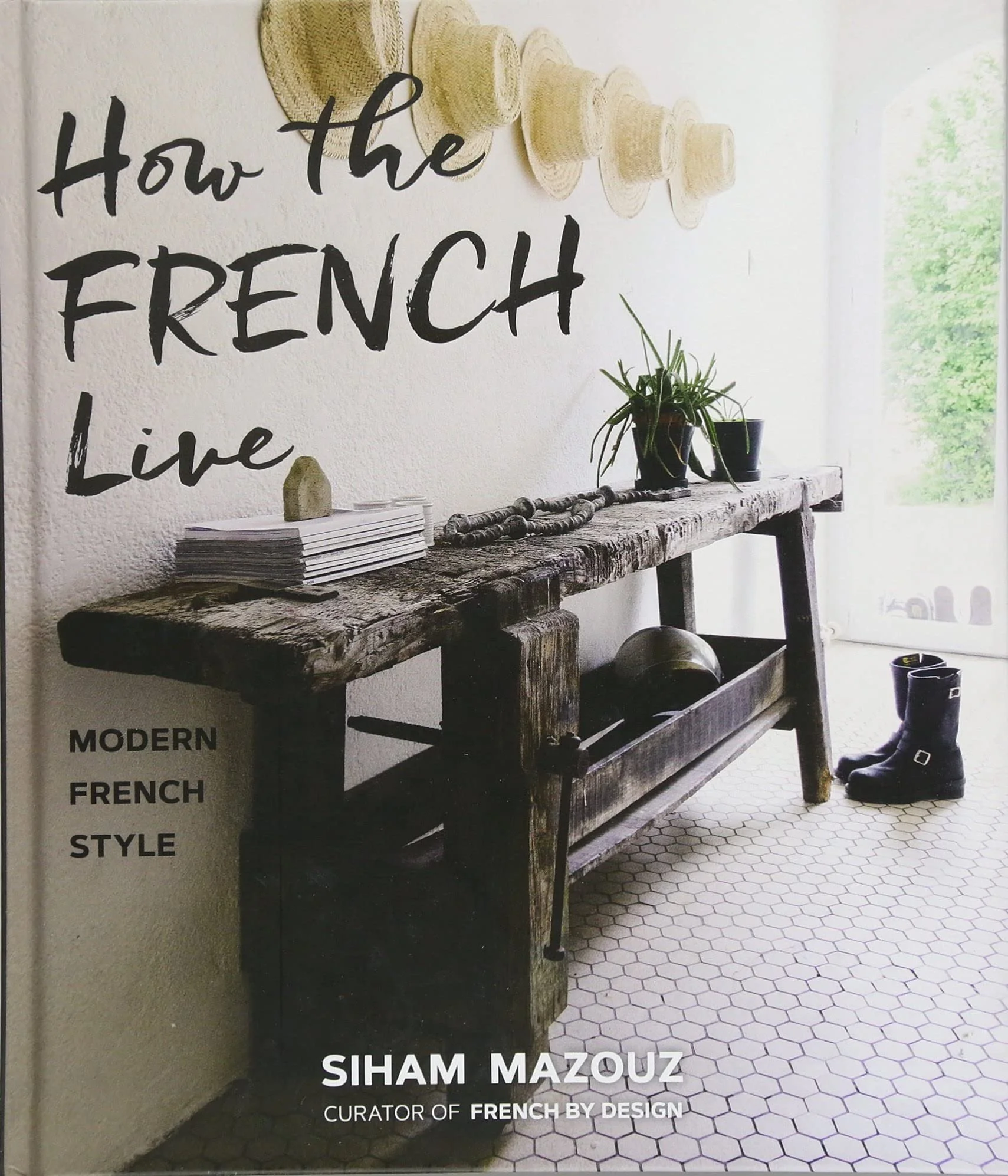 How the French Live: Modern French Style Book