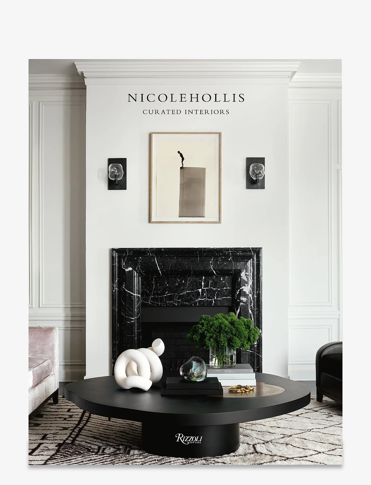 Nicole Hollis: Curated Interiors Coffee Table Book