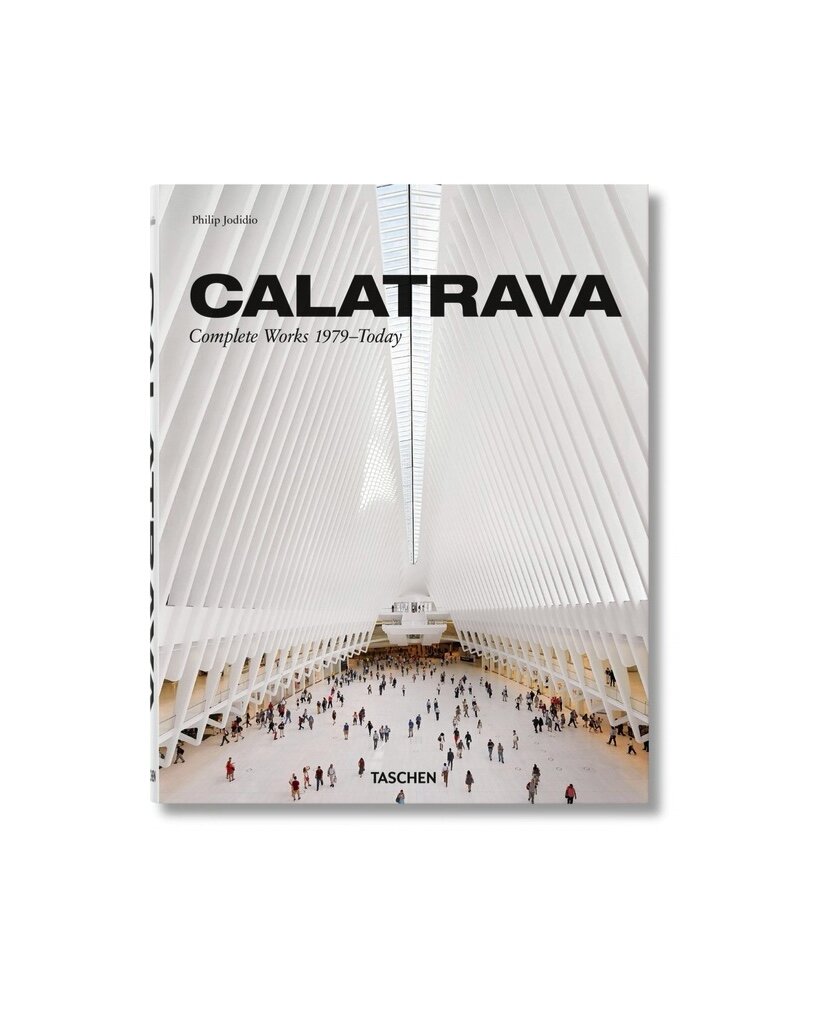 Calatrava: Complete Works 1979-Today Oculus New York