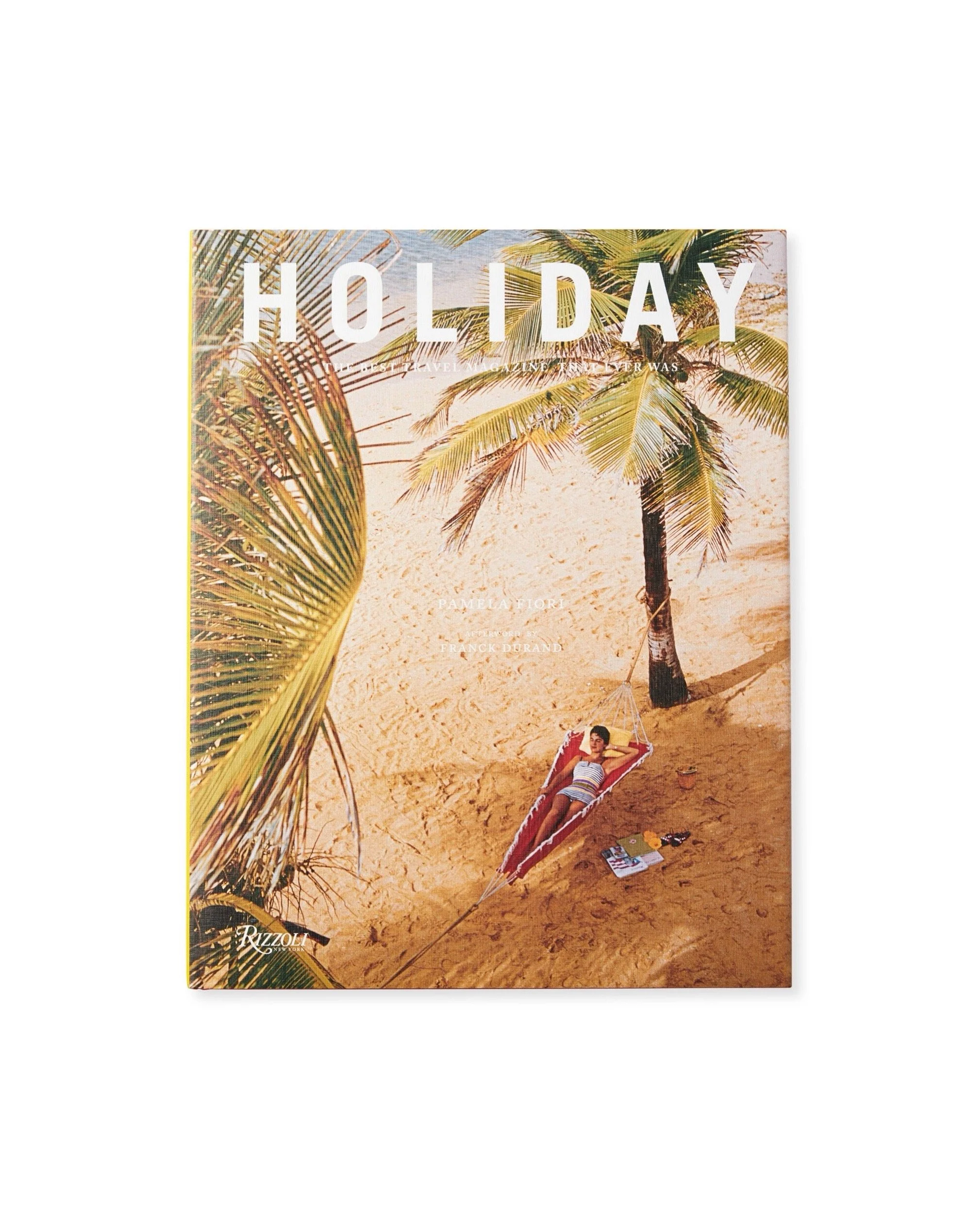 Holiday: The Best Travel Magazine That Ever Was Summer Coffee Table Book