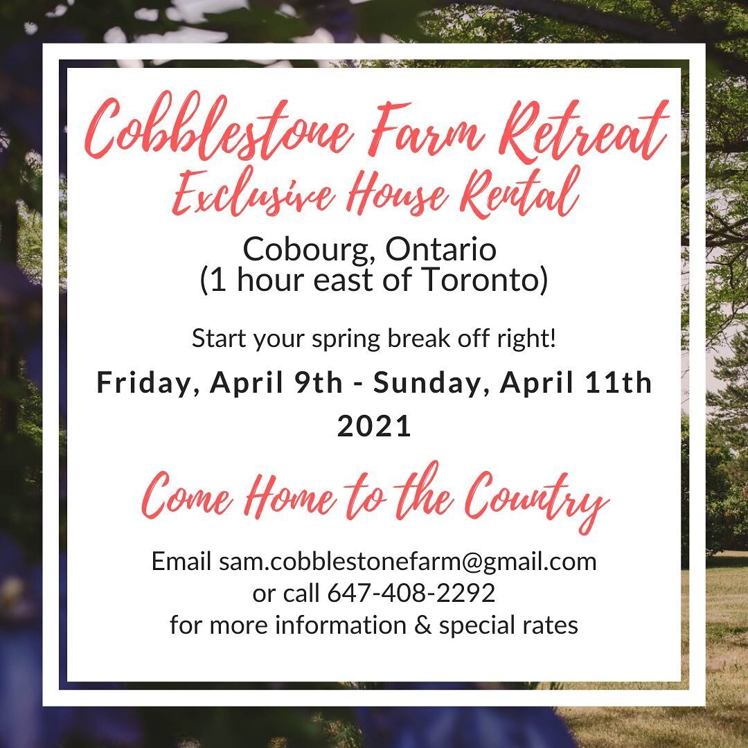 If you&rsquo;re looking for a way to start your spring break off right, visit @cobblestonefarmretreat in beautiful Northumberland County!  We have April 9-11 available for a full farm house rental. Visit our website or call Sam at 647-408-2292 for de