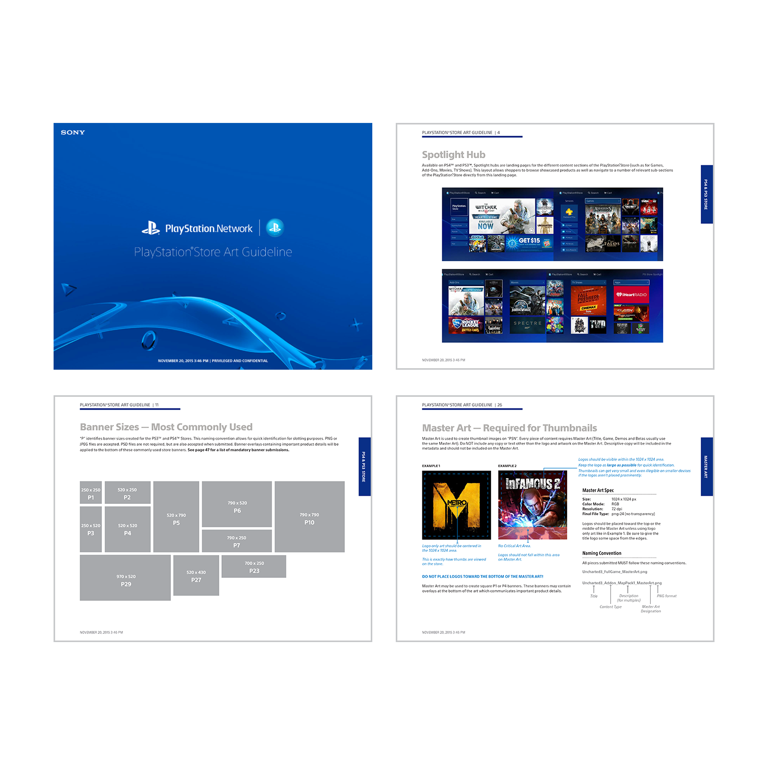   Art Guidelines: PlayStation®Store   I directed the development of all PlayStationStore brand guidelines, which are used by both internal teams and by Sony’s external partners, ensuring that all art created for PlayStation is in compliance with Stor