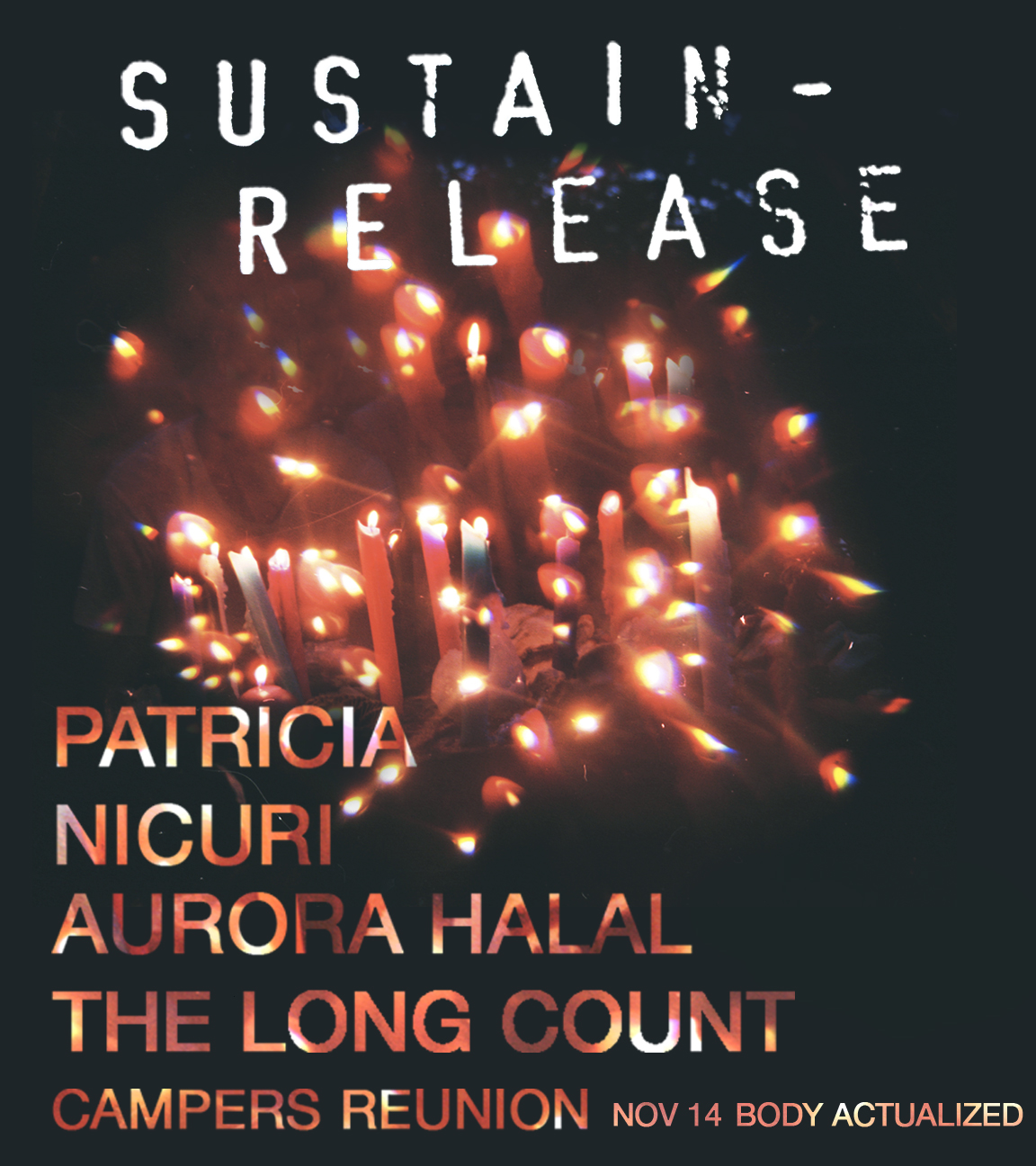    Sustain-Release CAMPERS REUNION: Patricia, Nicuri, Aurora Halal, The Long Count Cycle   November 2014 