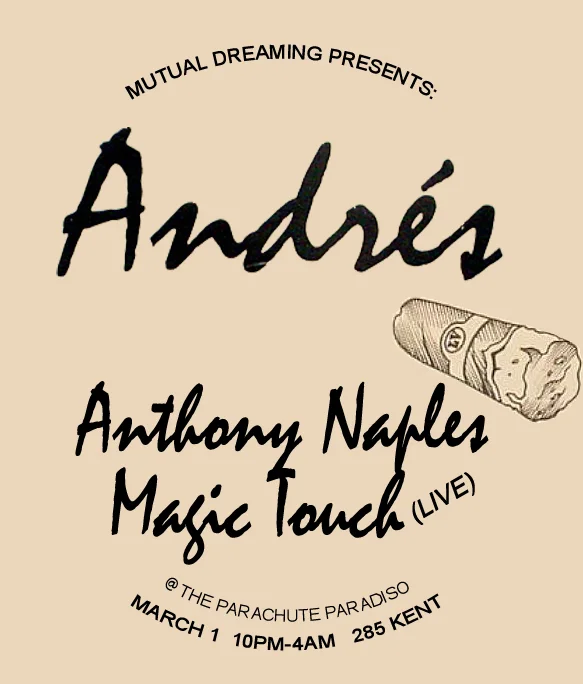 Mutual Dreaming: Andrés, Anthony Naples, Magic Touch March 2013