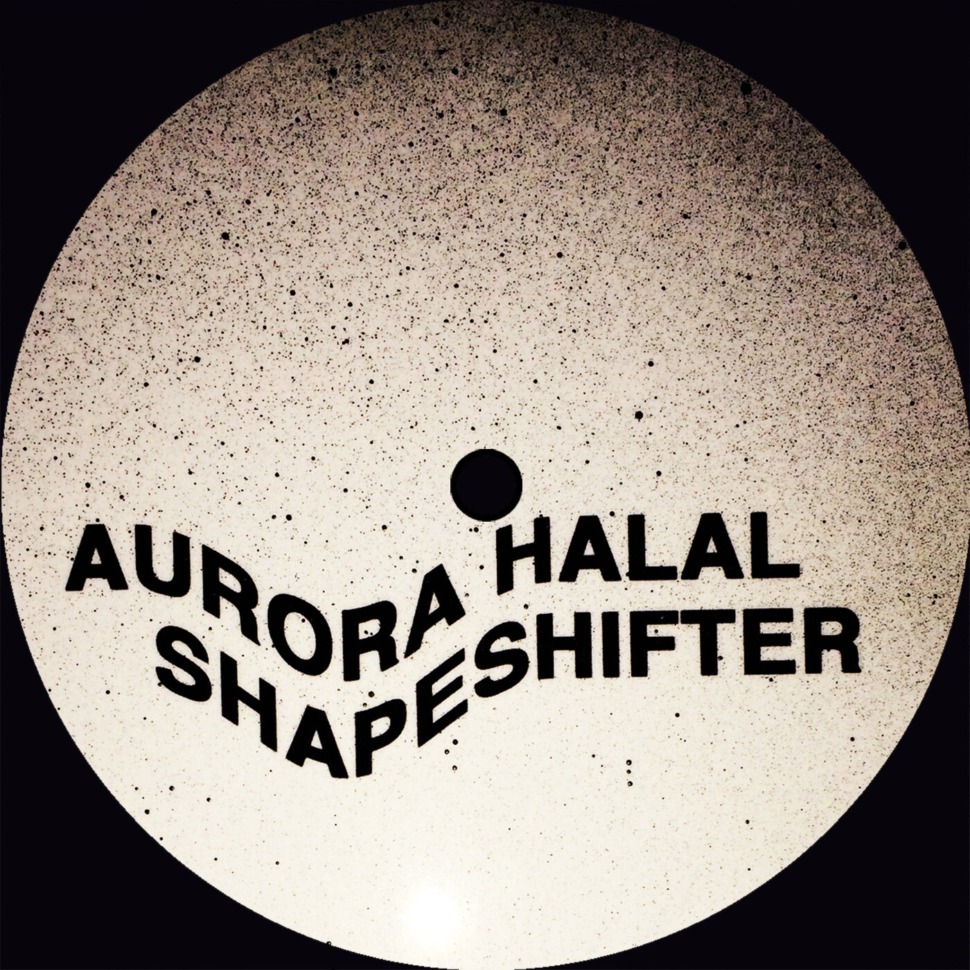    MD002: Aurora Halal - Shapeshifter (12”)   June 2015 
