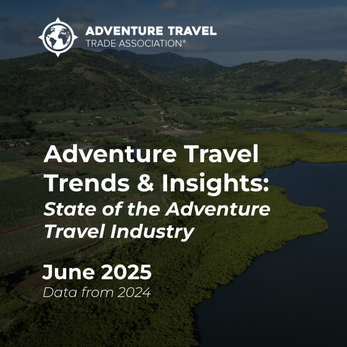 Adventure Travel Trend Insights. The State of the Adventure Travel Industry 2025